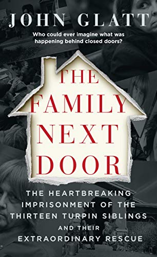 Book review of the The Family Next Door by John Glatt. Turpin Family.